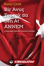 Bir Avuç Toprak da Sen At Annem