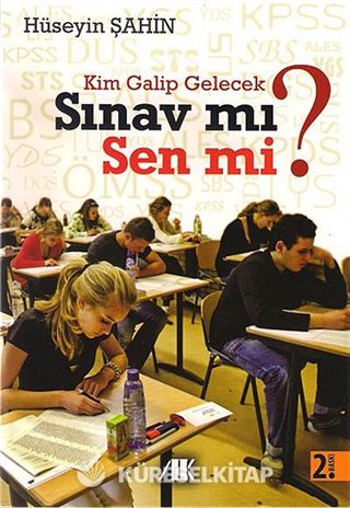 Kim Galip Gelecek Sınav mı Sen mi ?