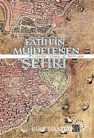 Fatih'in Müjdelenen Şehri