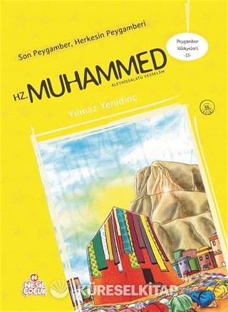 Son Peygamber Herkesin Peygamberi Hz. Muhammed