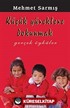 Küçük Yüreklere Dokunmak (Gerçek Öyküler)