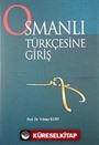 Osmanlı Türkçesine Giriş