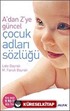 A'dan Z'ye Güncel Çocuk Adları Sözlüğü (Cep Boy)