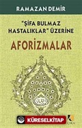 Şifa Bulmaz Hastalıklar Üzerine Aforizmalar