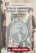 İstiklal Harbimizde İttihat Terakki ve Enver Paşa-II