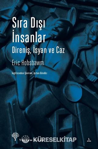 Sıradışı İnsanlar Direniş, İsyan ve Caz