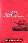 Türkiye Cumhuriyeti ve Türk Birliği