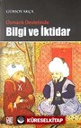 Osmanlı Devletinde Bilgi ve İktidar