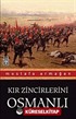 Kır Zincirlerini Osmanlı