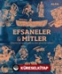 Kökenleri ve Anlamlarıyla Efsaneler-Mitler / DK Büyük Fikirler Serisi