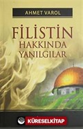 Filistin Hakkında Yanılgılar