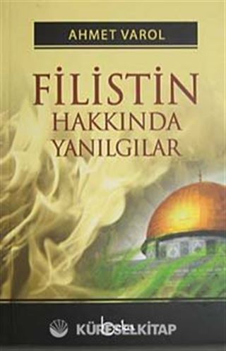 Filistin Hakkında Yanılgılar