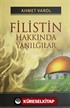 Filistin Hakkında Yanılgılar