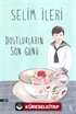 Dostlukların Son Günü