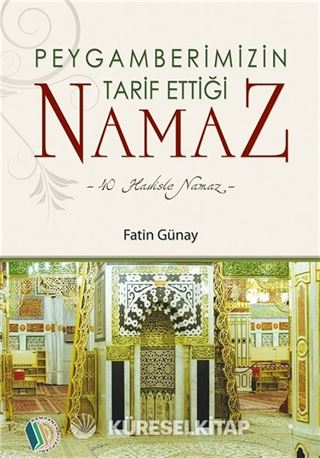 Peygamberimizin Tarif Ettiği Namaz