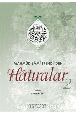 Mahmut Sami Efendi'den Hatıralar-2