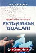 Bilinçli Dua İçin Yorumlarıyla Peygamber Duaları