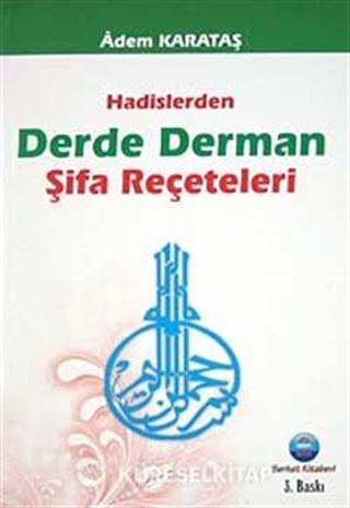 Hadislerden Derde Derman Şifa Reçeteleri