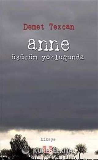 Anne Üşüyorum Yokluğunda