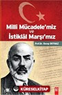 Milli Mücadele'miz ve İstiklal Marşı'mız
