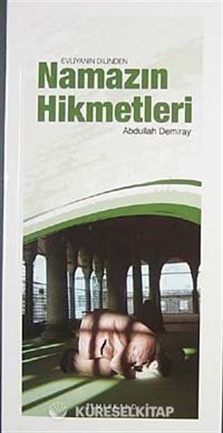 Evliyanın Dilinden Namazın Hikmetleri