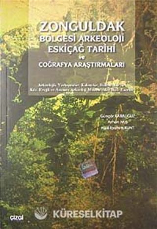 Zonguldak Bölgesi Arkeoloji Eskiçağ Tarihi ve Coğrafya Araştırmaları