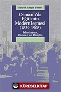 Osmanlı'da Eğitimin Modernleşmesi (1839-1908)