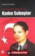 Rol Etkileşimi Bağlamında Kadın Subaylar