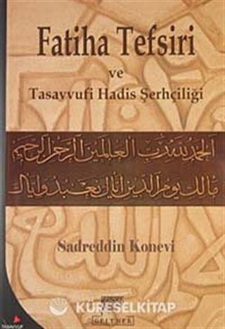 Fatiha Tefsiri ve Tasavvufi Hadis Şerhçiliği
