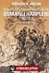 Osmanlı Harpleri 1700-1870 Kuşatılmış Bir İmparatorluk