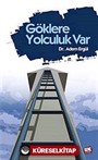 Göklere Yolculuk Var