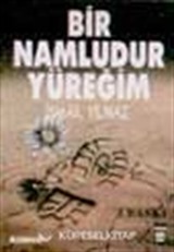 Bir Namludur Yüreğim
