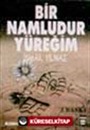 Bir Namludur Yüreğim