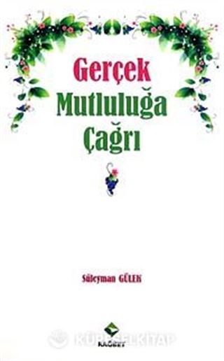Gerçek Mutluluğa Çağrı
