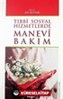 Tıbbi Sosyal Hizmetlerde Manevi Bakım