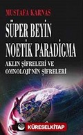 Süper Beyin Noetik Paradigma