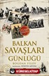 Balkan Savaşları Günlüğü