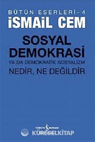 Sosyal Demokrasi ya da Demokratik Sosyalizm Nedir Ne Değildir