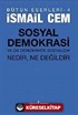 Sosyal Demokrasi ya da Demokratik Sosyalizm Nedir Ne Değildir