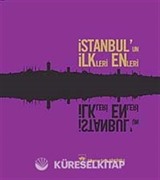 İstanbul'un İlkleri Enleri