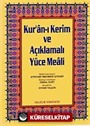 Orta Boy Kur'an-ı Kerim ve Açıklmalı Yüce Meali (Şamua-Ciltli) / Hafız Osman Hatlı Üçlü Meal / 2 renk