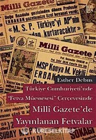 Türkiye Cumhuriyeti'nde Fetva Müessesesi Çerçevesinde Milli Gazete'de Yayınlanan Fetvalar