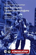 Jean-Paul Sartre Tarihin Sorumluluğunu Almak