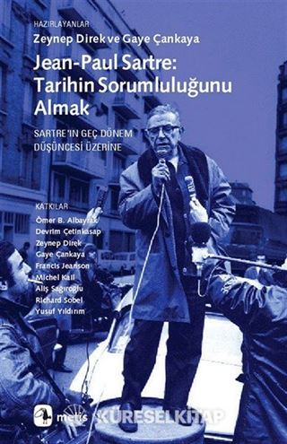 Jean-Paul Sartre Tarihin Sorumluluğunu Almak