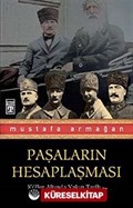 Paşaların Hesaplaşması / Küller Altında Yakın Tarih-5