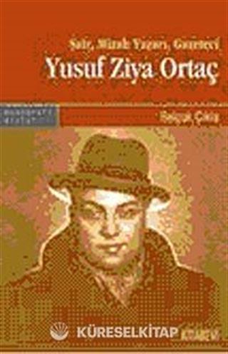 Şair, Mizah Yazarı, Gazeteci Yusuf Ziya Ortaç