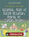 Matematik Oyunları Uzunluk, Alan ve Hacim Hesapları, Ağırlık ve Zaman Ölçüleri