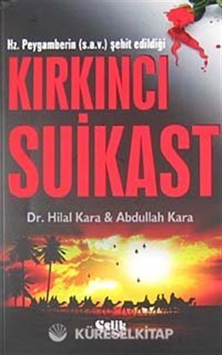 Hz. Peygamberin (s.a.v.) Şehit Edildiği Kırkıncı Suikast