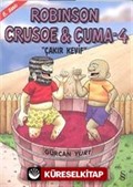 Robinson Crusoe ve Cuma-4 / Çakır Keyif