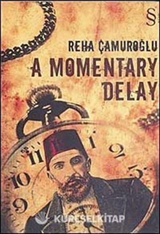 A Momentary Delay